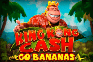 King Kong Cash Go Bananas