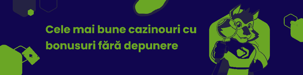 Cele mai bune cazinouri cu bonusuri fără depunere