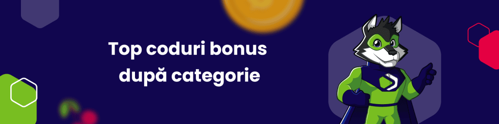 Top coduri bonus după categorie