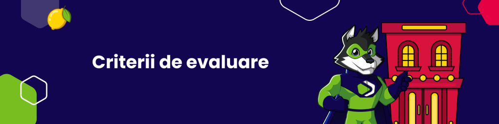 Criterii de evaluare